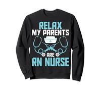 Registered Nurse's Child - Relax My Parents Are RN Nurses Sweatshirt