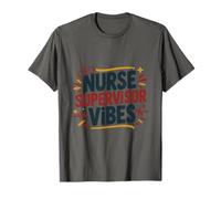 Registered Nursing W ppreciation, Nurse Supervisor Vibes T-Shirt