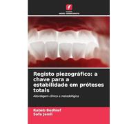 Registo piezográfico: a chave para a estabilidade em próteses totais