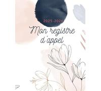 Registre d'appel 2025-2026: Un outil essentiel au suivi de l’assiduité des élèves à l’école.