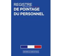 Registre de Pointage du Personnel: Livre de gestion du personnel absence congé | Suivi du personnel CDD CDI stagiaire | Planning horaires journalier | Grand Format A4 | 120 pages (Les Registres)