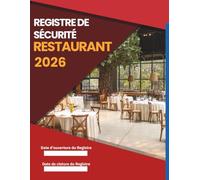 Registre de Sécurité Restaurant: Carnet de suivi pour les vérifications, formations, incidents et maintenances en restauration | Conforme aux obligations réglementaires | A4 - 120 pages