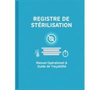 Registre de Stérilisation : Carnet de suivi de désinfection et stérilisation du matériel - Pour instituts, salons esthétiques, tatoueurs, et professionnels de la beauté | 149 pages | Grand Format A4