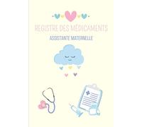 Registre des médicaments assistante maternelle: Registre Pour L’Administration Des Médicaments Des Enfants Accueillis | Registre de soin et des ... Conforme au décret 2021-1131 du 30 août 2021.