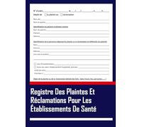 Registre des Plaintes et Réclamations pour les Établissements de Santé: Format A4, 100 Pages