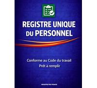 Registre du personnel: Salariés et stagiaires - Conforme au Code du travail - Dès le 1er salarié - Grand format A4 - Prêt à remplir