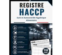 Registre HACCP: Cahier de Suivi et d’Autocontrôle des Températures, de l’Hygiène Alimentaire, de la Traçabilité et des Procédures Sanitaires | Grand format - 110 pages