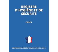 Registre hygiène et sécurité 2026: Conforme au Code du travail - A4, 60 Feuillets
