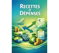 Registre suivi comptable recettes dépenses: Journal de caisse simple et efficace des finances/ comptabilité/ trésorerie. Idéal pour auto-entrepreneurs, petites entreprises et budgets personnels.