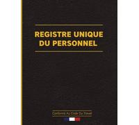 Registre Unique Du Personnel : Pour Salariés Et Stagiaires En Entreprises