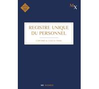 Registre Unique du Personnel: Registre du Personnel Conforme au Code du Travail bleu - Suivi pour +130 Salariés, Stagiaires, CDI, CDD et Apprentis