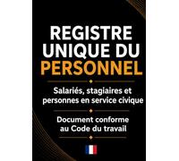 Registre Unique du Personnel: Support professionnel à compléter pour organiser les arrivées, contrats, stages et missions au sein d’un établissement