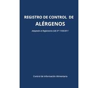 Registro de Control de Alérgenos: Libro de registro para platos, productos e ingredientes. Control de seguridad alimentaria y declaración de alérgenos para hostelería y restauración.
