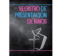 Registro de Presentación de Niños (Crónicas y Registros de la Iglesia)