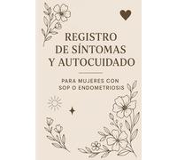 Registro de Síntomas y Autocuidado: Para mujeres con SOP o endometriosis