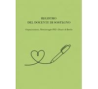 Registro del docente di sostegno: Planner per l'organizzazione didattica, monitoraggio PEI e diario di bordo settimanale