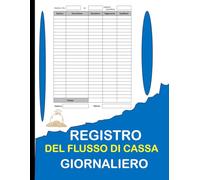 Registro del flusso di cassa giornaliero: Libro dei conti personale, registrazione delle entrate e delle uscite di piccole imprese, gestione del denaro Formato 8,5 x 11 pollici con 120 pagine.