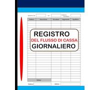 Registro del flusso di cassa giornaliero: Libro dei conti personale, registrazione delle entrate e delle uscite di piccole imprese, gestione del denaro Formato 8,5 x 11 pollici con 120 pagine.