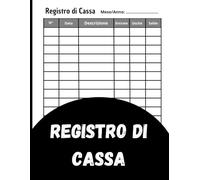 Registro di Cassa: Libro per Organizzare la Contabilità Semplice
