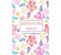 REGISTRO DI CASSA SEMPLICE: Libro Mastro Contabile Semplice A 7 Colonne Per Contabilità E Tenuta Dei Registri Per uomini e donne |facile da compilare per tenere le vostre finanze 120 pagine