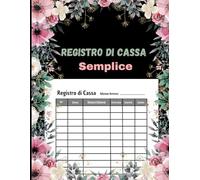 Registro di Cassa Semplice: Quaderno per Organizzare la Contabilità
