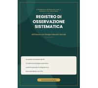 Registro di Osservazione Sistematica dell'Alunno con Bisogni Educativi Speciali: Strumento operativo per il Docente di Sostegno: griglie osservative ... e registro incontri GLO | A4, 120 pagine