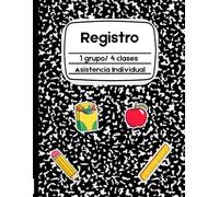 Registro: Todo en Uno 1 grupo/ 4 clases Asistencia Individual: Tercera Edición