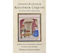 Registrum Coquine: Un ricettario medievale (Historical Italian Cooking)