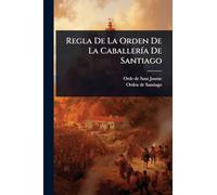 Regla De La Orden De La Caballería De Santiago