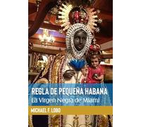 Regla de La Pequeña Habana: La Virgen Negra de Miami
