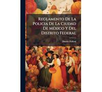 Reglamento De La Policia De La Ciudad De México Y Del Distrito Federal
