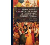 Reglamento De La Policia De La Ciudad De México Y Del Distrito Federal