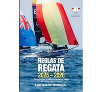 Reglas de Regata 2025-2028: Cómo conocer y utilizar las reglas de regata para ganar deportivamente.