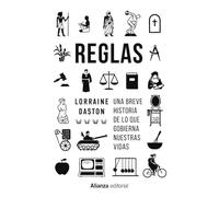 Reglas: Una breve historia de lo que gobierna nuestras vidas (Alianza Ensayo)