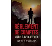Règlement de Comptes: 6 (Un Thriller de John Hayes)