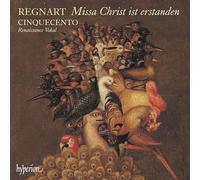 Cinquecento – Regnart: Missa Christ ist erstanden & Other Works – Hyperion