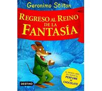 Regreso al Reino de la Fantasía: ¡Libro con olores!: 2 (Geronimo Stilton)