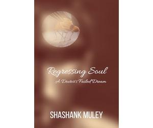 Regressing Soul: A Doctor's Failed Dream