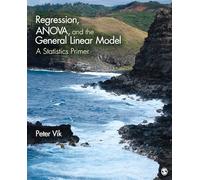 Regression, ANOVA, and the General Linear Model: A Statistics Primer