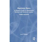 Regression Basics: A Student’s Guide to Quantitative Methods and Statistical Analysis