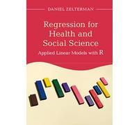 Regression for Health and Social Science: Applied Linear Models with R