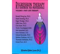 Regression Therapy: A Handbook For Professionals (Two Volume Set) by Winafred Blake Lucas (2007-10-15)