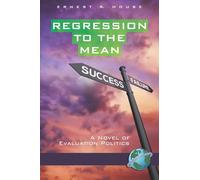 Regression to the Mean: A Novel of Evaluation Politics
