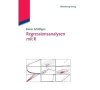Regressionsanalysen mit R by Rainer Schlittgen - 9783486717013