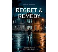 Regret & Remedy (Cold Case Confessions)