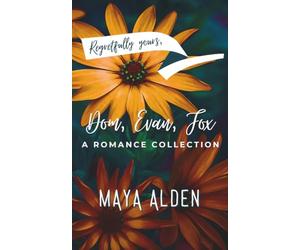 Regretfully Yours: Dominic, Evan, Fox: A Romance Collection
