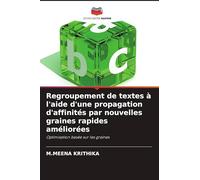 Regroupement de textes à l'aide d'une propagation d'affinités par nouvelles graines rapides améliorées: Optimisation basée sur les graines