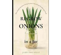 Regrow Green Onions in a Jar: The Simple Kitchen Scrap System That Keeps Producing Food