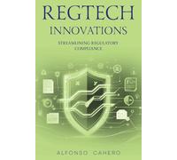 RegTech Innovations: Streamlining Regulatory Compliance