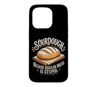 Regular Bread Is Stupid Sourdough Bread Baker Case for iPhone 15 Pro